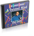 A Twisted Mind CD by Ken Davis