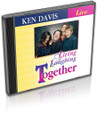Living and Laughing Together CD by Ken Davis