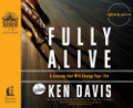 Fully Alive (Audio Book) by Ken Davis