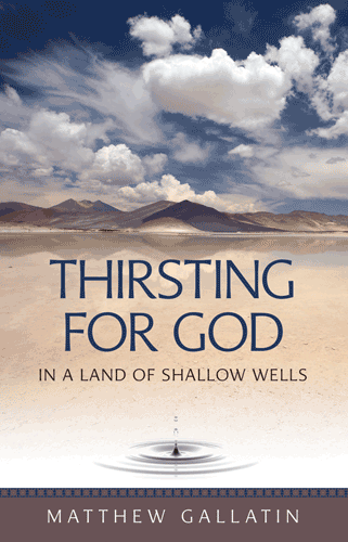 Image result for thirsting for god in a land of shallow wells
