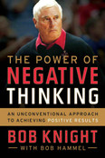 The Power of Negative Thinking Autographed by Bob Knight