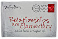Relationships are Elementary: Advice from a 7-year Old