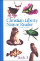 Christian Liberty Nature Reader: Book 3, Second Edition