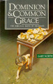Dominion and Common Grace: The Biblical Basis of Progress
