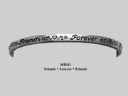 Bangle / Bracelet: Engraved Pewter: Friends...Forever...Friends