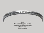 Bangle / Bracelet: Engraved Pewter: Secret of Happiness...