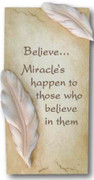 Art in Stone Plaque: Believe...Miracles