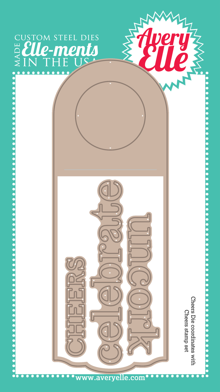 Our Cheers Elle-ments Custom Steel wine tag and sentiment dies are exclusive to Avery Elle.  These premium steel dies compliment our Cheers clear stamp set and are proudly made in the USA.