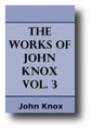 The Works of John Knox Volume 3 of 6