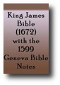 King James Bible  (1672) With The Geneva Bible Notes (1599 Edition)