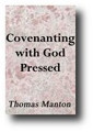 Covenanting with God Pressed by Thomas Manton