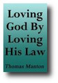 Loving God By Loving His Law by Thomas Manton