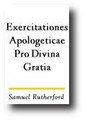 Exercitationes Apologeticae Pro Divina Gratia- in Latin by Samuel Rutherford