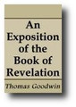 An Exposition of the (Book of) Revelation by Thomas Goodwin