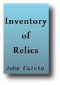 Inventory of Relics by John Calvin