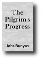 The Pilgrim's Progress by John Bunyan