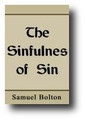 The Sinfulness of Sin by Samuel Bolton