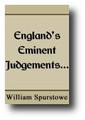 England's Eminent Judgments, Caused by the Abuse of God's Eminent Mercies by William Spurstowe