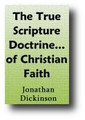 The Scripture Doctrine Concerning Some Important Points of Christian Faith: Particularly Eternal Election, Original Sin, Grace in Conversion, Justification By Faith, and the Saints Perseverance by Jonathan Dickinson