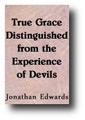 True Grace Distinguished From the Experience of Devils by Jonathan Edwards