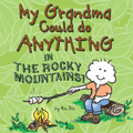 My Grandma Could Do Anything in The Rocky Mountains! Book