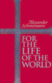For the Life of the World