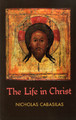 Life in Christ, The [Cabasilas]