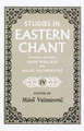 Studies in Eastern Chant, vol. IV [in French and English]