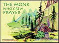 Monk Who Grew Prayer, The