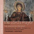 Lord's Prayer, The, vol. II: The Kingdom Present [audio CD]