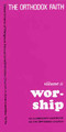 Orthodox Faith, The, vol. II: Worship
