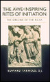 Awe-Inspiring Rites of Initiation, The: The Origins of the RCIA