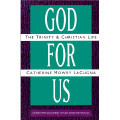 God for Us: The Trinity and Christian Life