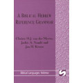 Biblical Hebrew Reference Grammar