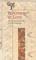 Wounded by Love