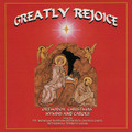 Greatly Rejoice