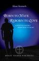 Born to Hate Reborn to Love