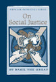 On Social Justice - St Basil the Great
