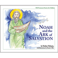 Noah and the Ark of Salvation - Old Testament Stories for Children series