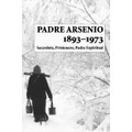 Padre Arsenio, 1893–1973: Sacerdote, Prisionero, Padre Espiritual