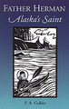 Father Herman: Alaska's Saint