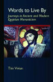 Words to Live By: Journeys in Egyptian Monasticism