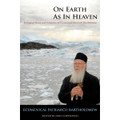 On Earth as in Heaven-Ecological Vision & Initiatives of Ecum Pat Bartholomew