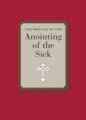 The Service of the Anointing of the Sick
