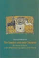 To Christ and the Church - The Div. Eucharist as the All-Encompassing Myst.