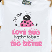 Big sister to be love bug pregnancy announcement Tshirt