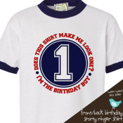 Birthday boy does this shirt make me look age ringer style Tshirt
