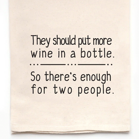 Funny Tea Towel - More Wine in the Bottle