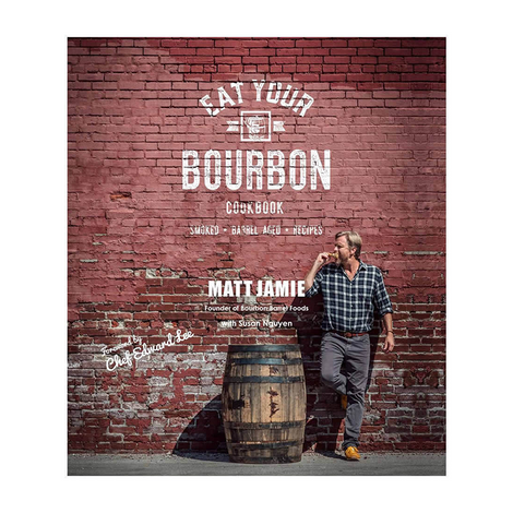 Eat Your Bourbon Cookbook