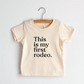 This is My First Rodeo Organic Cotton Kids Tee